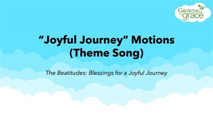 Joyful Journey Motions-Theme Song